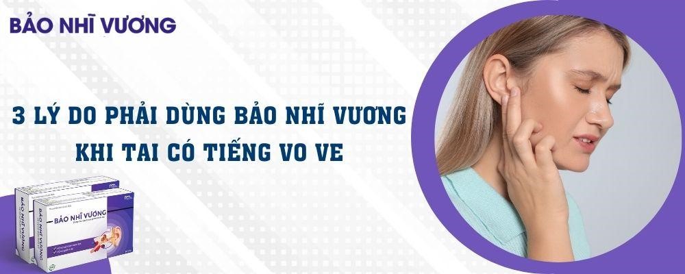 3 lý do phải dùng Bảo Nhĩ Vương khi tai có tiếng vo ve