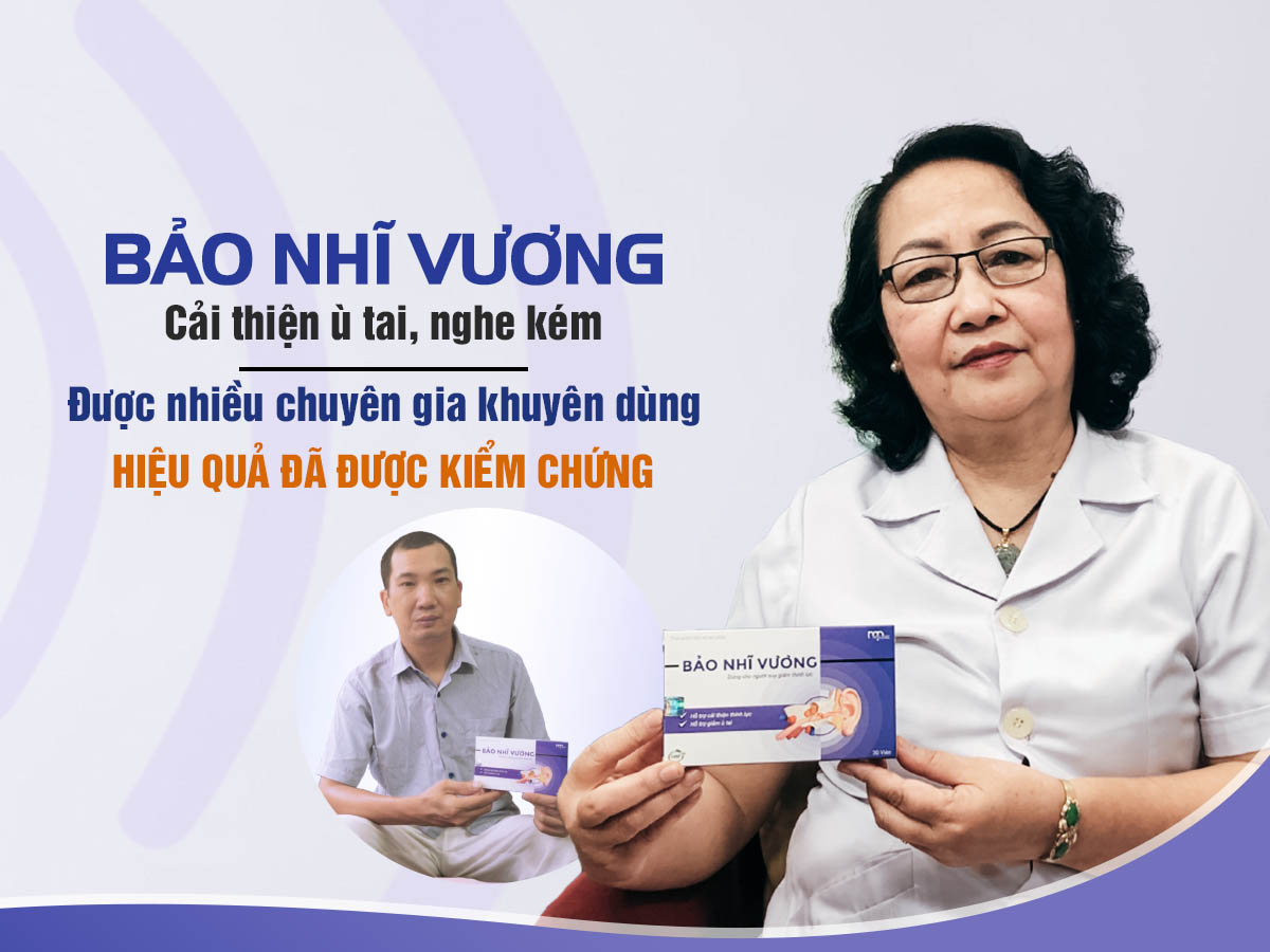 Chuyên gia khuyên dùng Bảo Nhĩ Vương chữa ù tai - bạn có biết