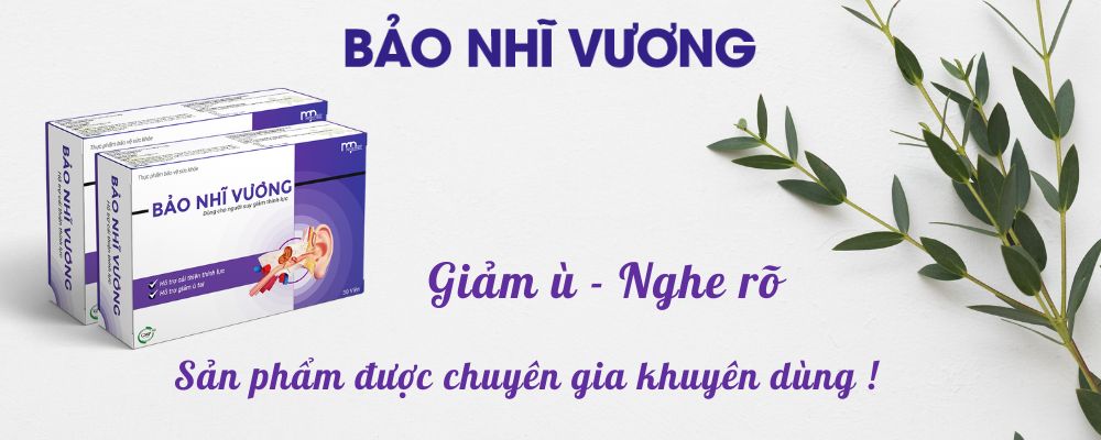 Bảo Nhĩ Vương - Giảm ù, Nghe rõ - Sản phẩm được chuyên gia khuyên dùng