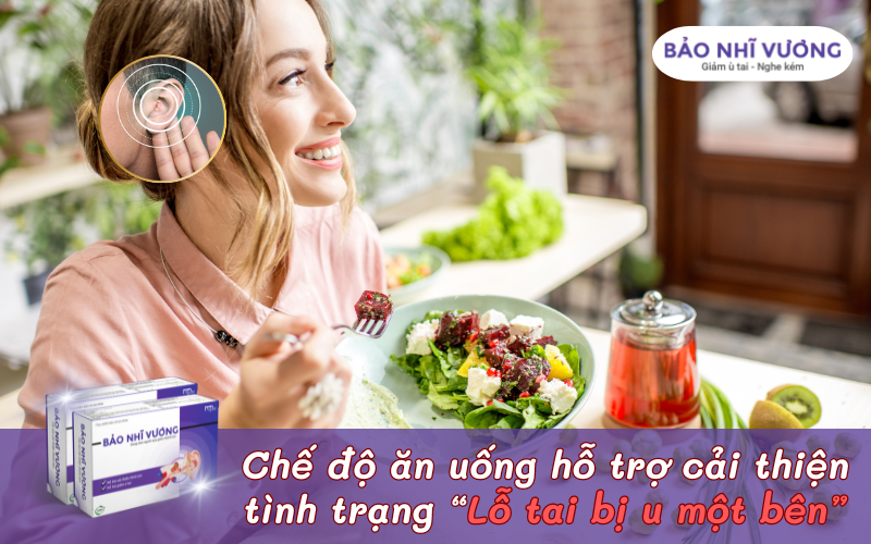 Chế độ ăn uống hỗ trợ cải thiện lỗ tai bị ù một bên